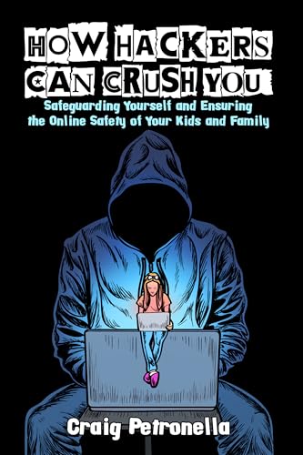 How Hackers Can Crush You book cover, by Craig Petronella