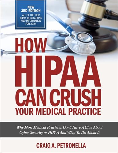 How HIPAA Can Crush Your Medical Practice book cover, by Craig Petronella